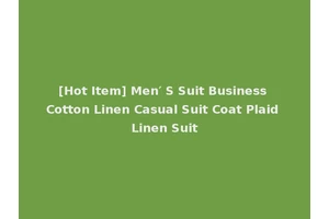 [Hot Item] Men′ S Suit Business Cotton Linen Casual Suit Coat Plaid Linen Suit