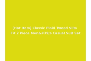 [Hot Item] Classic Plaid Tweed Slim Fit 2 Piece Men's Casual Suit Set