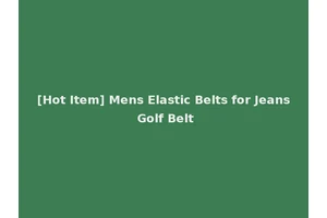 [Hot Item] Mens Elastic Belts for Jeans Golf Belt