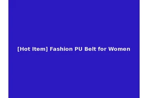 [Hot Item] Fashion PU Belt for Women