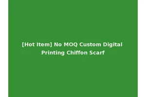 [Hot Item] No MOQ Custom Digital Printing Chiffon Scarf