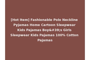 [Hot Item] Fashionable Polo Neckline Pyjamas Home Cartoon Sleepwear Kids Pajamas Boy's Girls Sleepwear Kids Pajamas 100% Cotton Pajamas