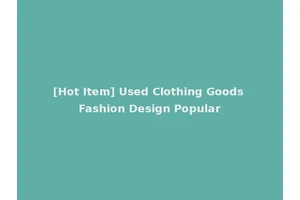 [Hot Item] Used Clothing Goods Fashion Design Popular