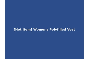 [Hot Item] Womens Polyfilled Vest