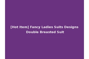 [Hot Item] Fancy Ladies Suits Designs Double Breasted Suit
