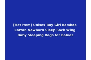 [Hot Item] Unisex Boy Girl Bamboo Cotton Newborn Sleep Sack Wing Baby Sleeping Bags for Babies