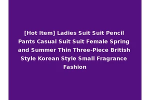 [Hot Item] Ladies Suit Suit Pencil Pants Casual Suit Suit Female Spring and Summer Thin Three-Piece British Style Korean Style Small Fragrance Fashion