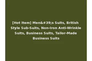 [Hot Item] Men's Suits, British Style Sub-Suits, Non-Iron Anti-Wrinkle Suits, Business Suits, Tailor-Made Business Suits