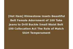 [Hot Item] Rhinestone Insets Beautiful Belt Female Adornment of 100 Take Jeans to Drill Buckle Small Waist Belt 100 Collocation Act The Role of Match Skirt Temperament