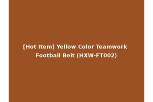 [Hot Item] Yellow Color Teamwork Football Belt (HXW-FT002)