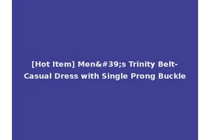 [Hot Item] Men's Trinity Belt-Casual Dress with Single Prong Buckle