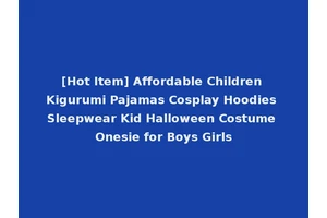 [Hot Item] Affordable Children Kigurumi Pajamas Cosplay Hoodies Sleepwear Kid Halloween Costume Onesie for Boys Girls