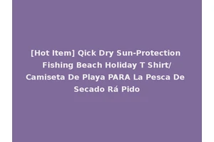 [Hot Item] Qick Dry Sun-Protection Fishing Beach Holiday T Shirt/Camiseta De Playa PARA La Pesca De Secado Rá Pido