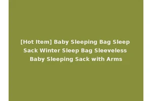 [Hot Item] Baby Sleeping Bag Sleep Sack Winter Sleep Bag Sleeveless Baby Sleeping Sack with Arms