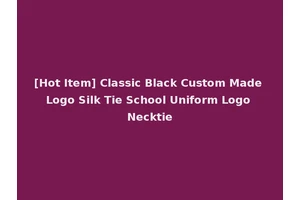 [Hot Item] Classic Black Custom Made Logo Silk Tie School Uniform Logo Necktie