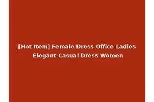 [Hot Item] Female Dress Office Ladies Elegant Casual Dress Women