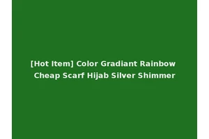 [Hot Item] Color Gradiant Rainbow Cheap Scarf Hijab Silver Shimmer