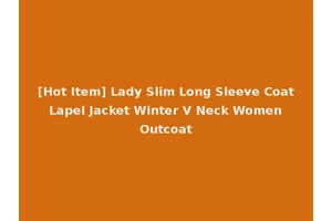 [Hot Item] Lady Slim Long Sleeve Coat Lapel Jacket Winter V Neck Women Outcoat