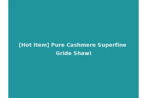[Hot Item] Pure Cashmere Superfine Gride Shawl