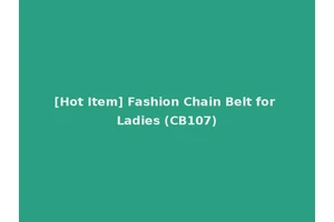 [Hot Item] Fashion Chain Belt for Ladies (CB107)