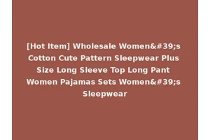 [Hot Item] Wholesale Women's Cotton Cute Pattern Sleepwear Plus Size Long Sleeve Top Long Pant Women Pajamas Sets Women's Sleepwear