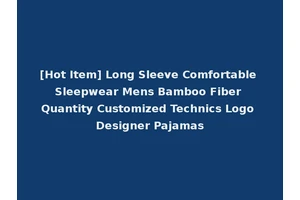[Hot Item] Long Sleeve Comfortable Sleepwear Mens Bamboo Fiber Quantity Customized Technics Logo Designer Pajamas