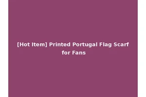 [Hot Item] Printed Portugal Flag Scarf for Fans