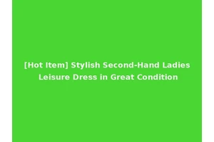 [Hot Item] Stylish Second-Hand Ladies Leisure Dress in Great Condition