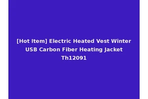 [Hot Item] Electric Heated Vest Winter USB Carbon Fiber Heating Jacket Th12091