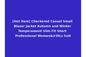 [Hot Item] Checkered Casual Small Blazer Jacket Autumn and Winter Temperament Slim Fit Short Professional Women's Suit