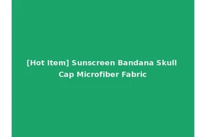 [Hot Item] Sunscreen Bandana Skull Cap Microfiber Fabric