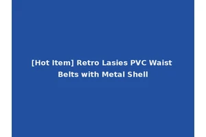 [Hot Item] Retro Lasies PVC Waist Belts with Metal Shell