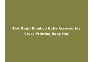 [Hot Item] Bamboo Baby Accessories Cross Printing Baby Hat