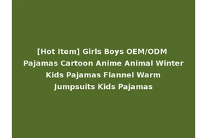 [Hot Item] Girls Boys OEM/ODM Pajamas Cartoon Anime Animal Winter Kids Pajamas Flannel Warm Jumpsuits Kids Pajamas