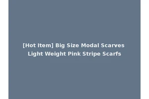 [Hot Item] Big Size Modal Scarves Light Weight Pink Stripe Scarfs