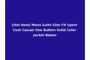 [Hot Item] Mens Suits Slim Fit Sport Coat Casual One Button Solid Color Jacket Blazer
