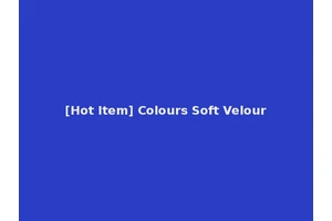 [Hot Item] Colours Soft Velour