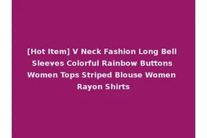 [Hot Item] V Neck Fashion Long Bell Sleeves Colorful Rainbow Buttons Women Tops Striped Blouse Women Rayon Shirts