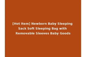 [Hot Item] Newborn Baby Sleeping Sack Soft Sleeping Bag with Removable Sleeves Baby Goods