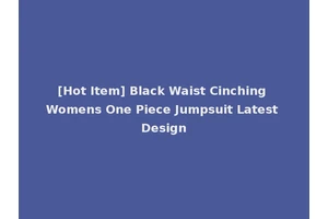 [Hot Item] Black Waist Cinching Womens One Piece Jumpsuit Latest Design