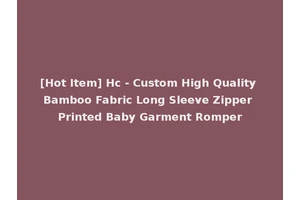 [Hot Item] Hc - Custom High Quality Bamboo Fabric Long Sleeve Zipper Printed Baby Garment Romper