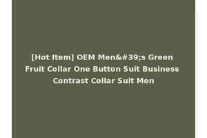 [Hot Item] OEM Men's Green Fruit Collar One Button Suit Business Contrast Collar Suit Men
