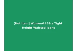 [Hot Item] Women's Tight Height Waisted Jeans