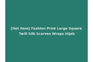 [Hot Item] Fashion Print Large Square Twill Silk Scarves Wraps Hijab