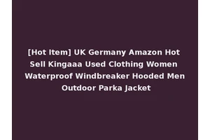 [Hot Item] UK Germany Amazon Hot Sell Kingaaa Used Clothing Women Waterproof Windbreaker Hooded Men Outdoor Parka Jacket