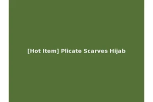 [Hot Item] Plicate Scarves Hijab