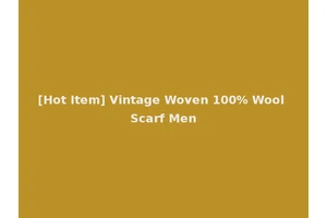 [Hot Item] Vintage Woven 100% Wool Scarf Men