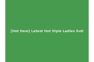 [Hot Item] Latest Hot Style Ladies Suit