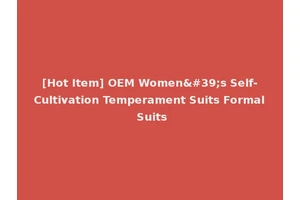 [Hot Item] OEM Women's Self-Cultivation Temperament Suits Formal Suits