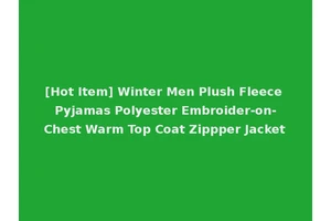 [Hot Item] Winter Men Plush Fleece Pyjamas Polyester Embroider-on-Chest Warm Top Coat Zippper Jacket